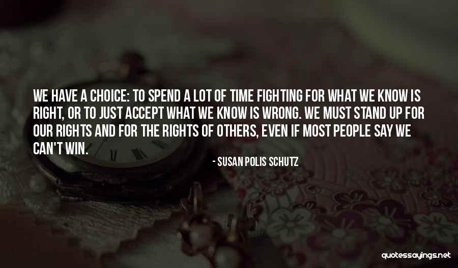 We Have Rights Quotes By Susan Polis Schutz