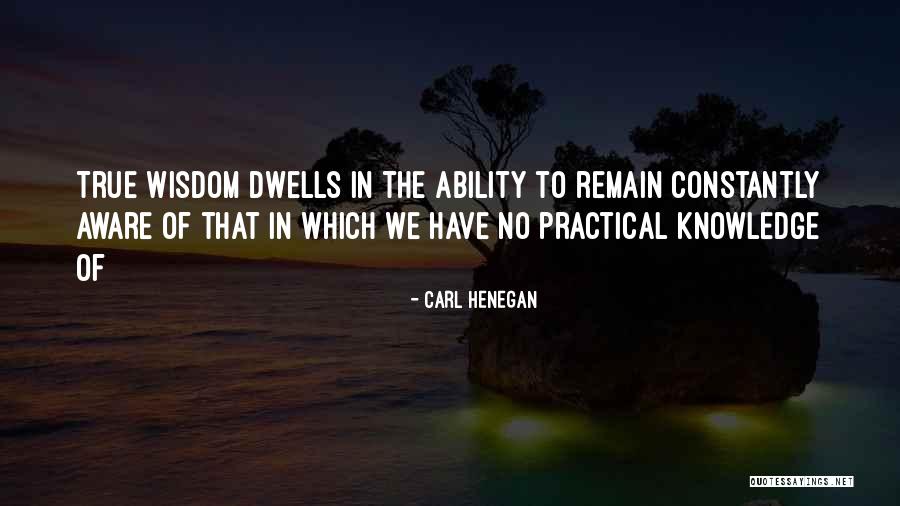 We Have The Ability Quotes By Carl Henegan We Have The Ability Quotes By Carl Henegan