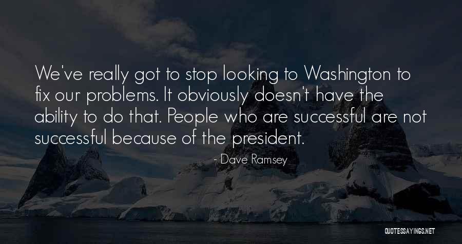 We Have The Ability Quotes By Dave Ramsey We Have The Ability Quotes By Dave Ramsey