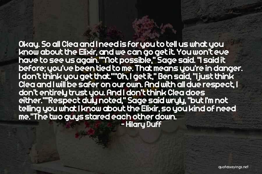 We Have To Respect Each Other Quotes By Hilary Duff We Have To Respect Each Other Quotes By Hilary Duff