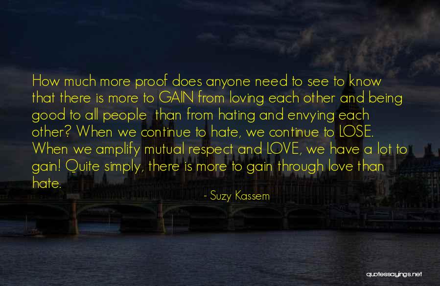 We Have To Respect Each Other Quotes By Suzy Kassem We Have To Respect Each Other Quotes By Suzy Kassem