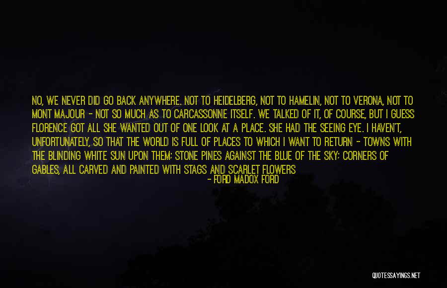We Haven't Talked Quotes By Ford Madox Ford We Haven't Talked Quotes By Ford Madox Ford
