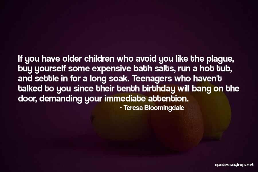 We Haven't Talked Quotes By Teresa Bloomingdale We Haven't Talked Quotes By Teresa Bloomingdale