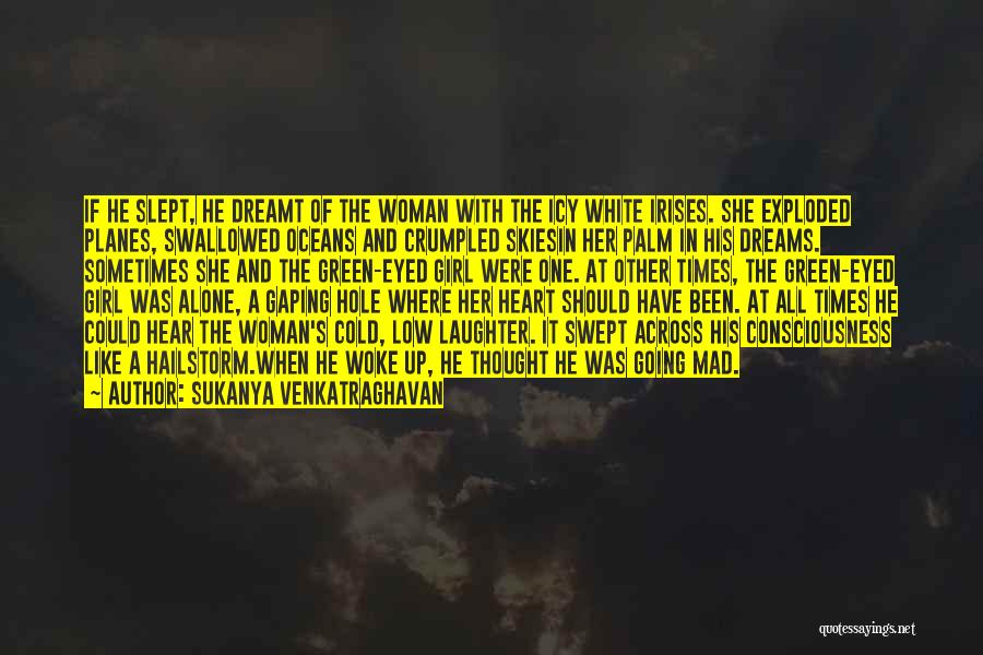 We Heart It Alone Girl Quotes By Sukanya Venkatraghavan
