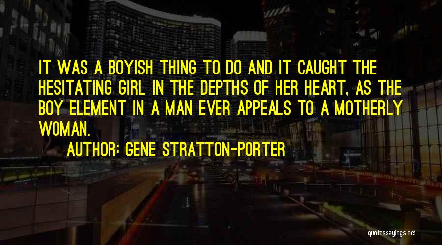 We Heart It Boy And Girl Quotes By Gene Stratton-Porter