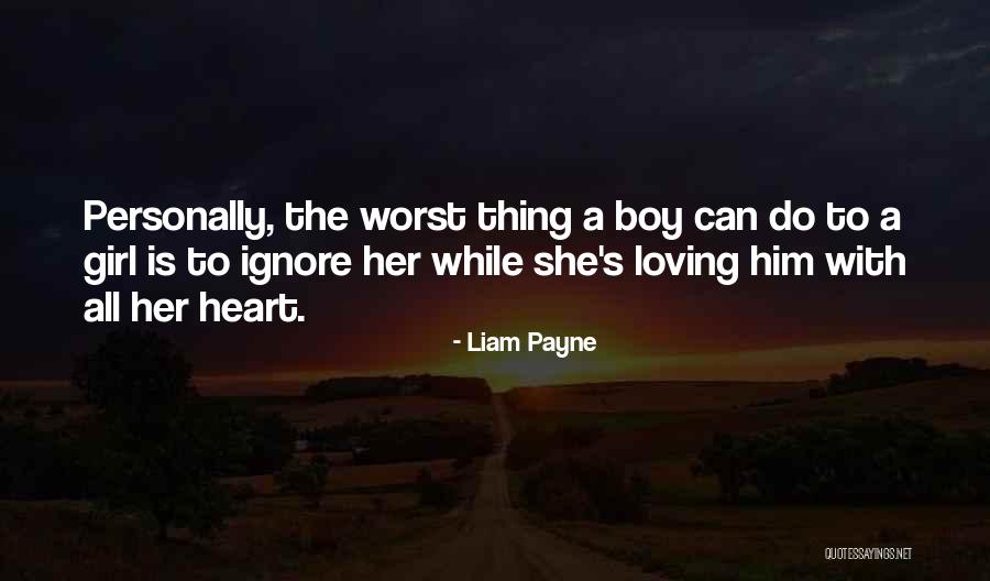 We Heart It Boy And Girl Quotes By Liam Payne