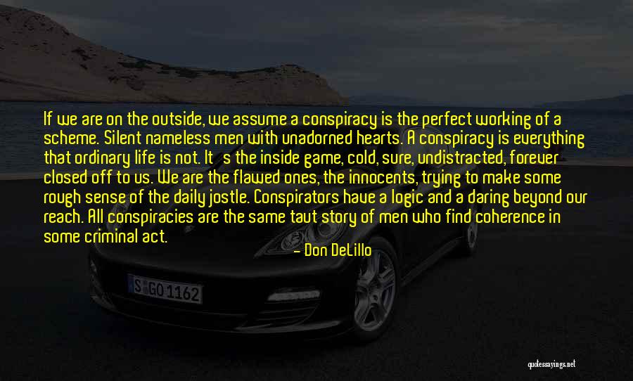 We Heart It Cold Quotes By Don DeLillo