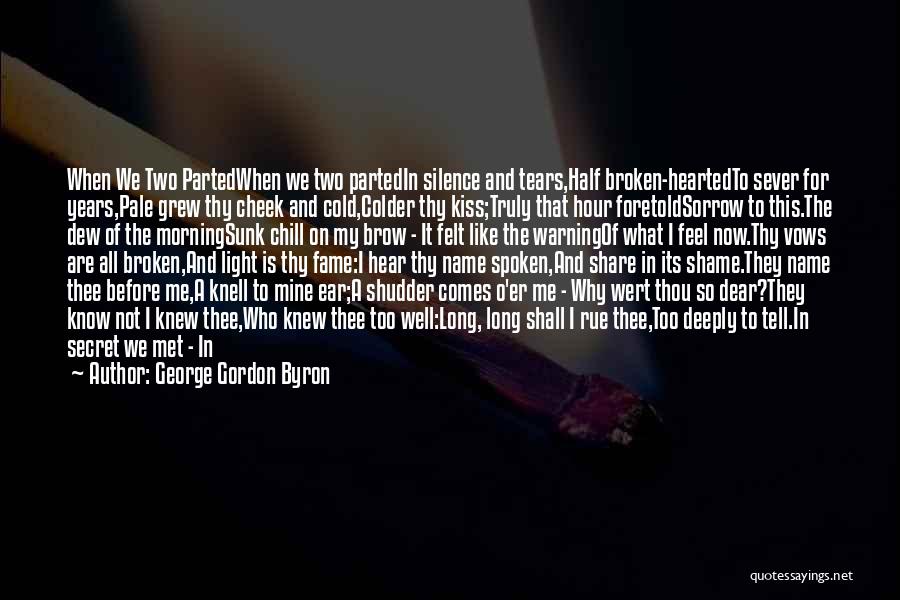 We Heart It Cold Quotes By George Gordon Byron We Heart It Cold Quotes By George Gordon Byron