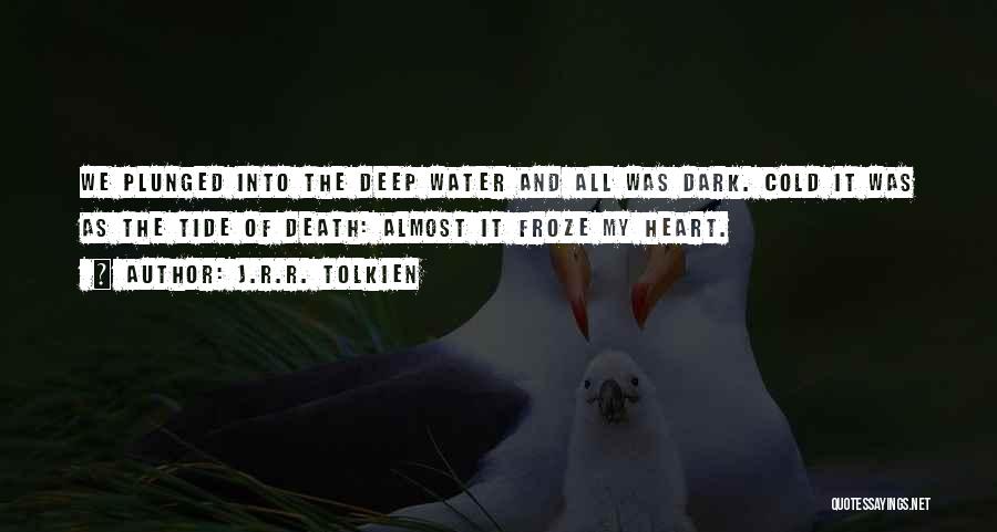 We Heart It Cold Quotes By J.R.R. Tolkien