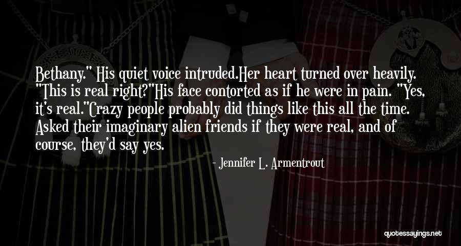 We Heart It Crazy Friends Quotes By Jennifer L. Armentrout