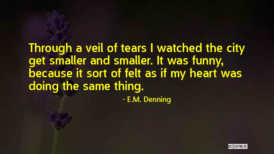 We Heart It Funny Love Quotes By E.M. Denning