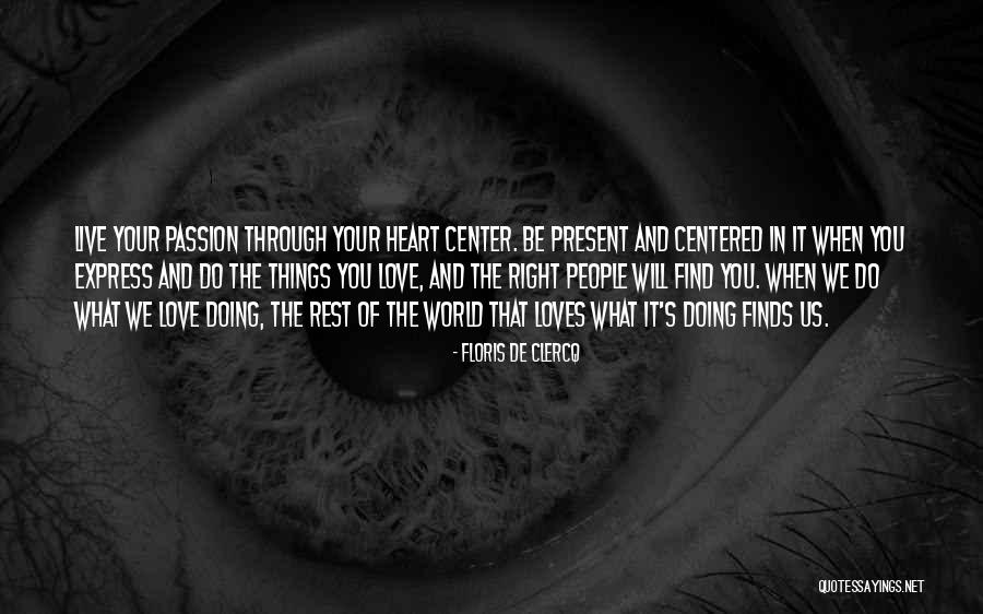 We Heart It Live Quotes By Floris De Clercq We Heart It Live Quotes By Floris De Clercq