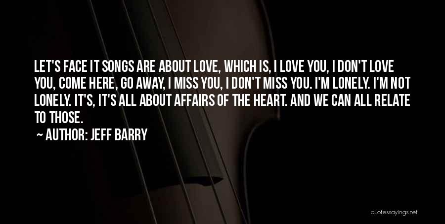 We Heart It Miss You Quotes By Jeff Barry