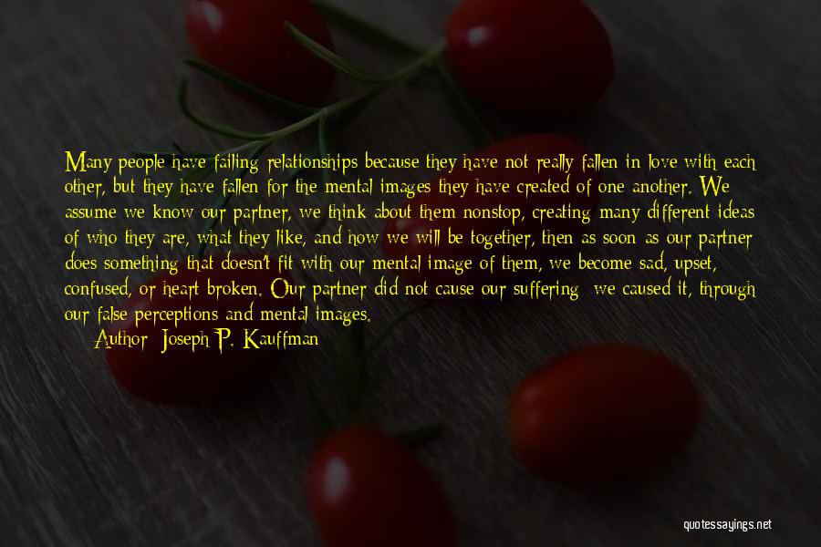 We Heart It Sad Life Quotes By Joseph P. Kauffman