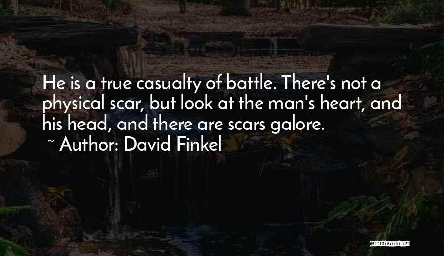 We Heart It Scars Quotes By David Finkel