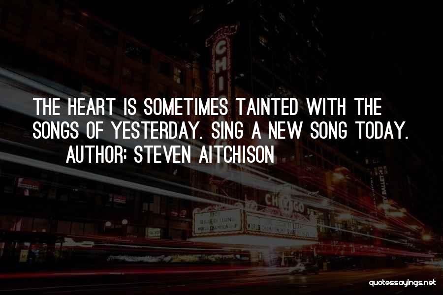 We Heart It Songs Quotes By Steven Aitchison