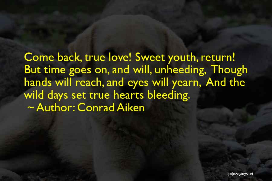 We Heart It Sweet Love Quotes By Conrad Aiken