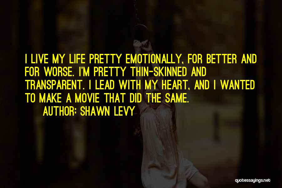 We Heart It Transparent Quotes By Shawn Levy