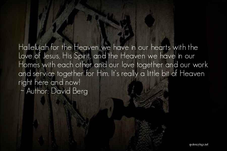 We Heart It Work Quotes By David Berg