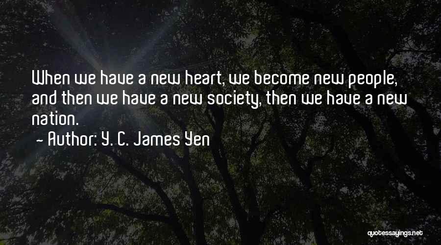 We Heart New Quotes By Y. C. James Yen
