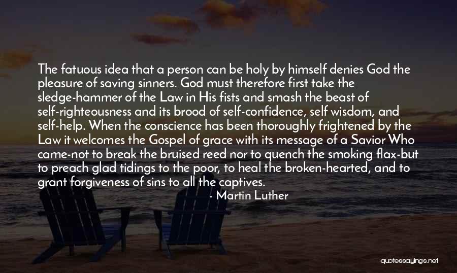 We Help Sinners Quotes By Martin Luther We Help Sinners Quotes By Martin Luther