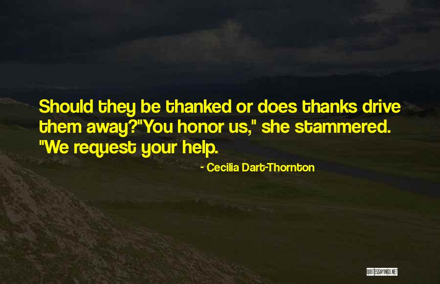 We Honor You Quotes By Cecilia Dart-Thornton We Honor You Quotes By Cecilia Dart-Thornton