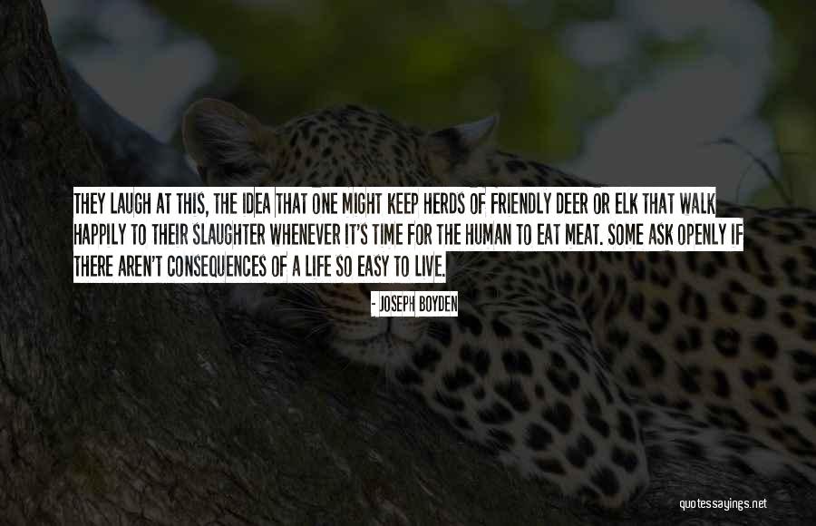 We Human All Must Eat Quotes By Joseph Boyden We Human All Must Eat Quotes By Joseph Boyden