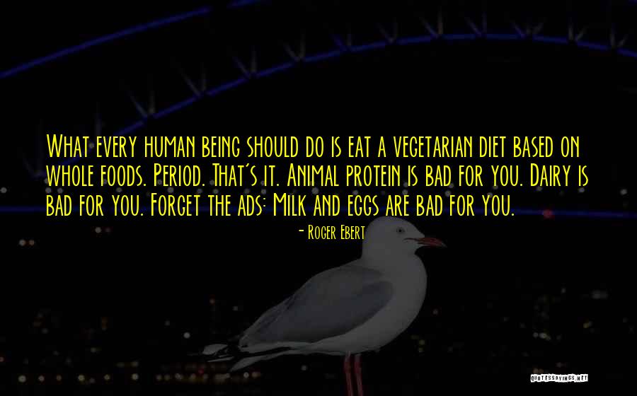 We Human All Must Eat Quotes By Roger Ebert We Human All Must Eat Quotes By Roger Ebert