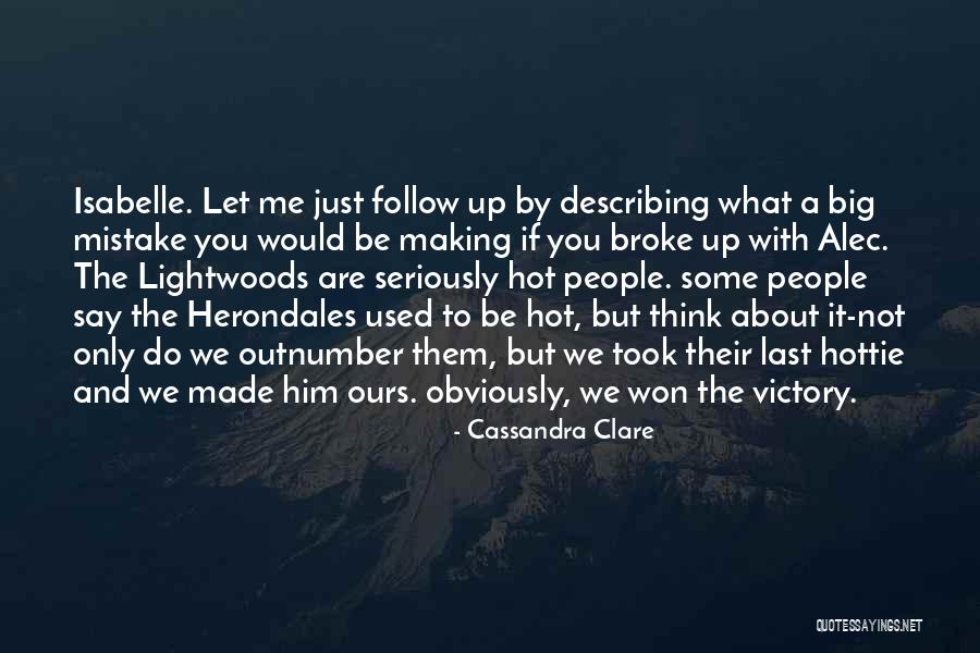 We Just Broke Up Quotes By Cassandra Clare