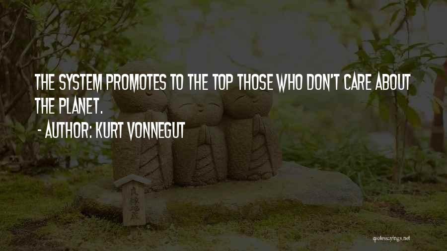 We Just Dont Care Quotes By Kurt Vonnegut