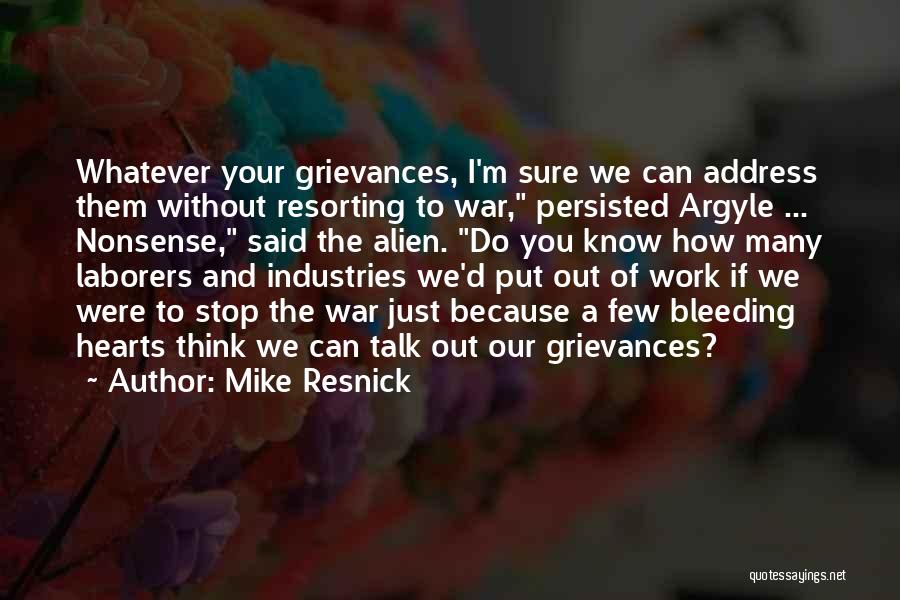 We Just Talk Quotes By Mike Resnick We Just Talk Quotes By Mike Resnick