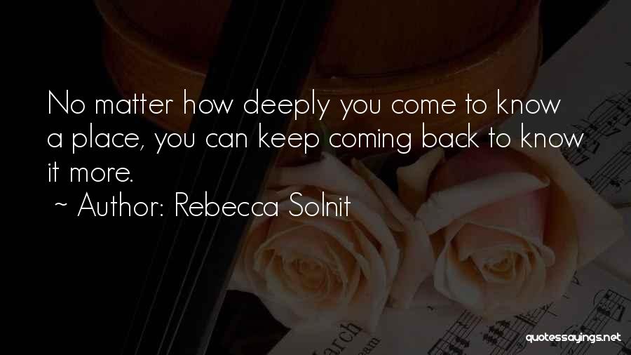 We Keep Coming Back To Each Other Quotes By Rebecca Solnit