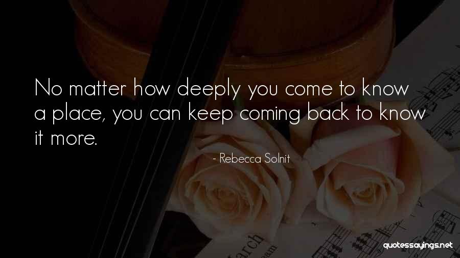 We Keep Coming Back To Each Other Quotes By Rebecca Solnit