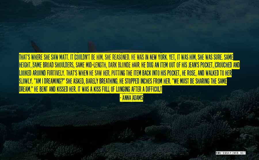 We Kissed Quotes By Anna Adams We Kissed Quotes By Anna Adams