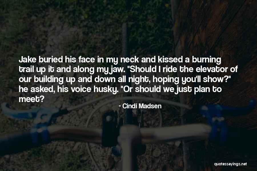 We Kissed Quotes By Cindi Madsen We Kissed Quotes By Cindi Madsen