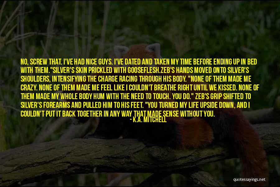 We Kissed Quotes By K.A. Mitchell We Kissed Quotes By K.A. Mitchell
