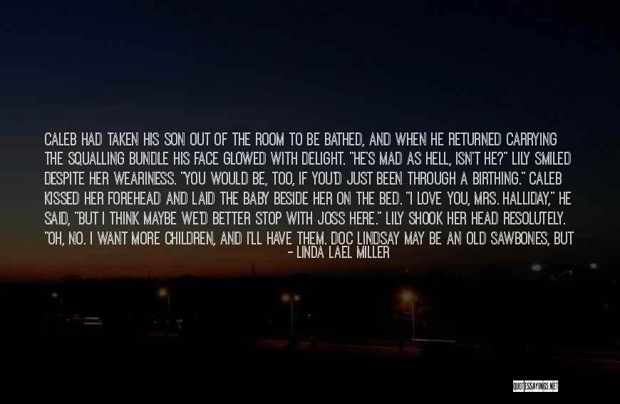 We Kissed Quotes By Linda Lael Miller We Kissed Quotes By Linda Lael Miller