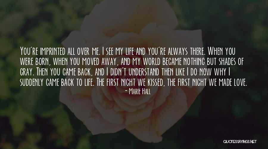 We Kissed Quotes By Marie Hall We Kissed Quotes By Marie Hall