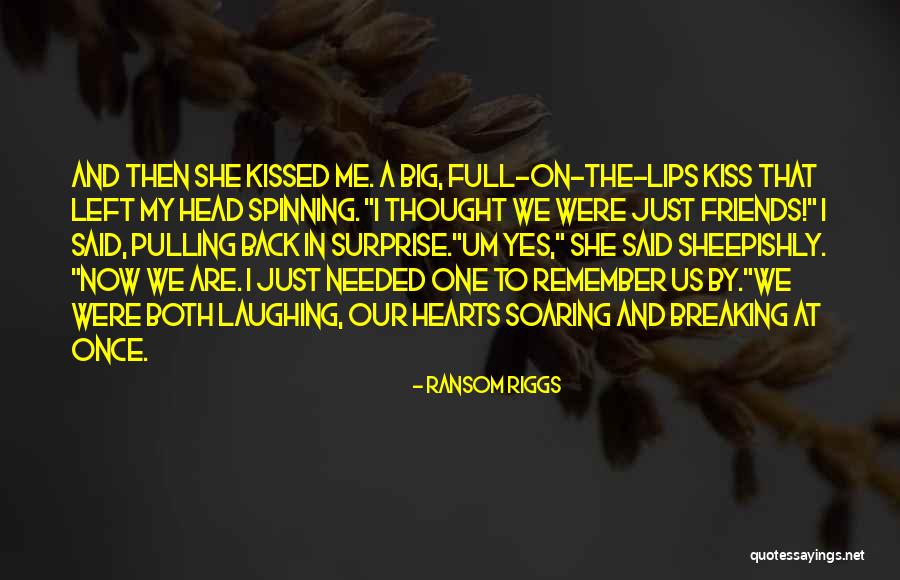 We Kissed Quotes By Ransom Riggs We Kissed Quotes By Ransom Riggs