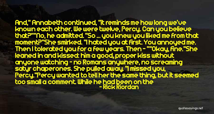We Kissed Quotes By Rick Riordan We Kissed Quotes By Rick Riordan