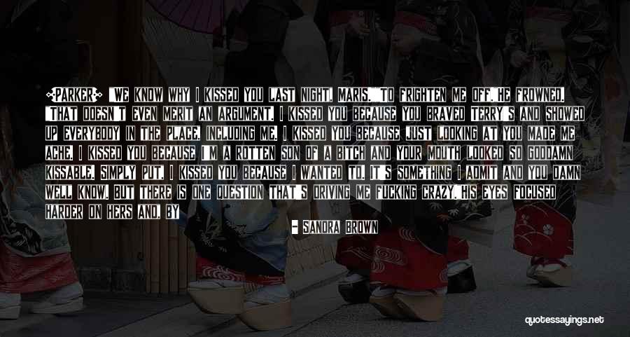 We Kissed Quotes By Sandra Brown We Kissed Quotes By Sandra Brown