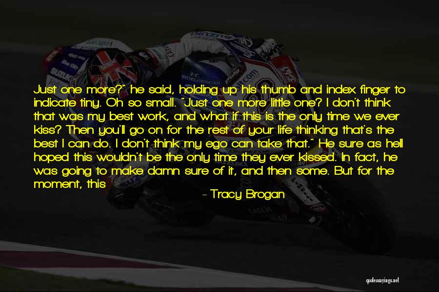 We Kissed Quotes By Tracy Brogan We Kissed Quotes By Tracy Brogan