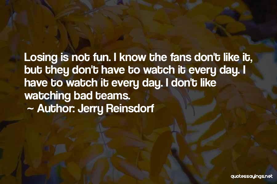 We Know How To Have Fun Quotes By Jerry Reinsdorf