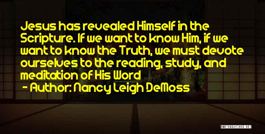 We Know The Truth Quotes By Nancy Leigh DeMoss