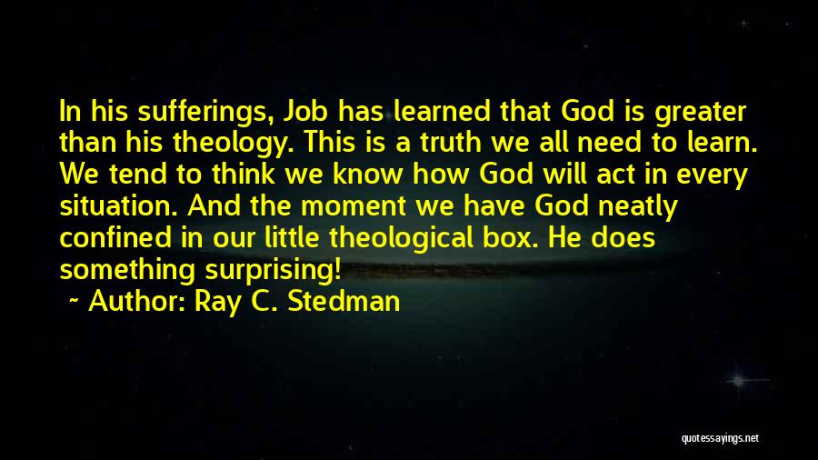 We Know The Truth Quotes By Ray C. Stedman