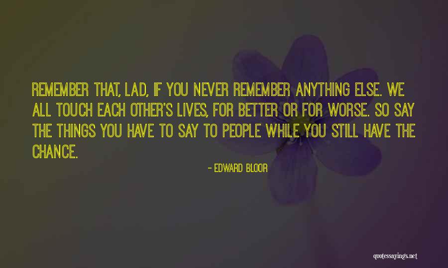 We Lad Quotes By Edward Bloor We Lad Quotes By Edward Bloor