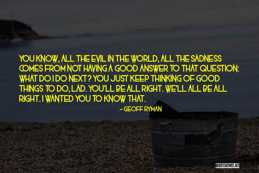 We Lad Quotes By Geoff Ryman We Lad Quotes By Geoff Ryman