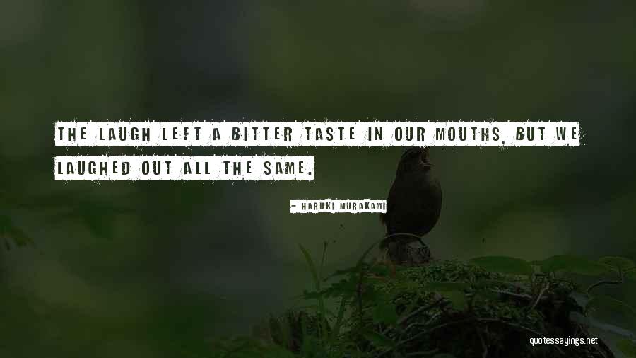 We Laughed Quotes By Haruki Murakami We Laughed Quotes By Haruki Murakami