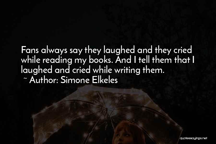 We Laughed Until We Cried Quotes By Simone Elkeles