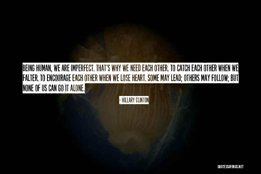 We Lead Others Follow Quotes By Hillary Clinton We Lead Others Follow Quotes By Hillary Clinton